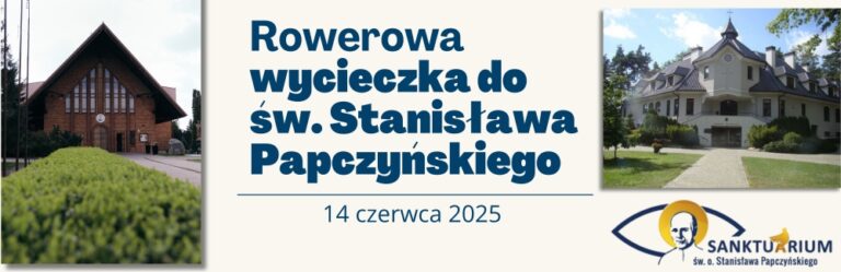 Wycieczka rowerowa do do Sanktuarium św. Stanisława Papczyńskiego w Górze Kalwarii