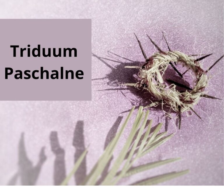 Święte Triduum Paschalne – program uroczystości